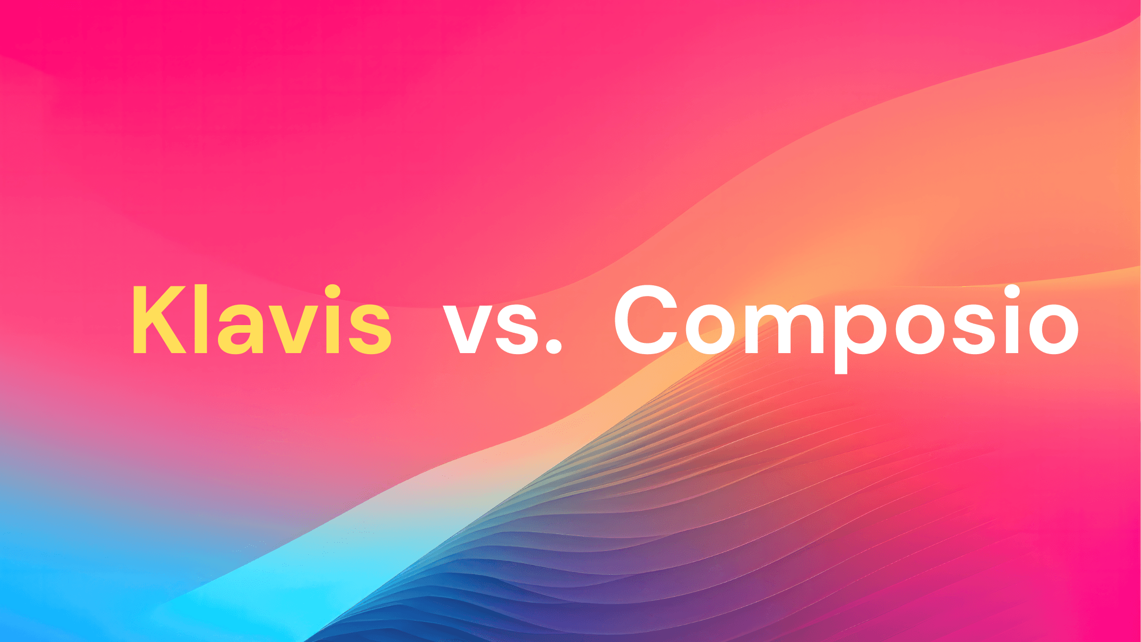 Cover Image for Klavis vs. Composio: Which is the Best Tooling Platform for Your AI Agent?